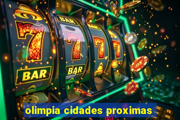 olimpia cidades proximas